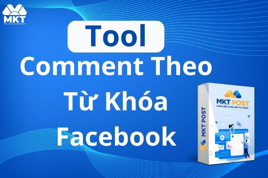 Tool comment theo từ khóa trên Facebook tự động